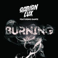 Adrian Lux, Dante – Burning