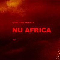 Cyhi The Prynce – Nu Africa