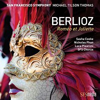San Francisco Symphony & Michael Tilson Thomas – Berlioz: Roméo et Juliette