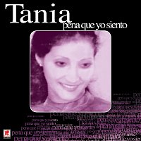 Tania – Pena Que Yo Siento