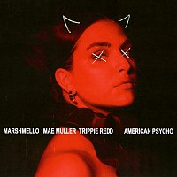Marshmello, Mae Muller, Trippie Redd – American Psycho