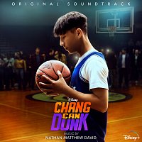 Nathan Matthew David – Chang Can Dunk [Original Soundtrack]