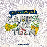 Sultan + Shepard – Samba Sixteen