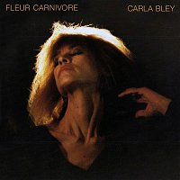 Carla Bley – Fleur Carnivore