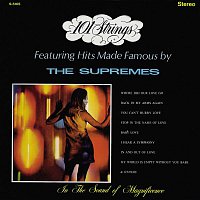101 Strings Orchestra – 101 Strings Featuring Hits Made Famous by The Supremes (Remastered from the Original Master Tapes)