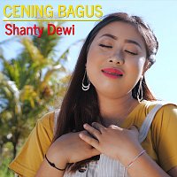 Shanty Dewi – Cening Bagus