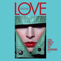 Love Deluxe – Cool Breeze Over The Mountains