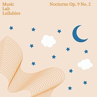 Music Lab Collective, My Little Lullabies – Nocturne Op.9 No.2