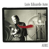 Luis Eduardo Aute – Aire