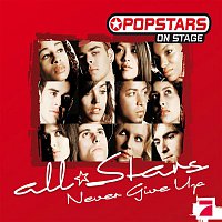 Popstars On Stage Allstars – Never Give Up