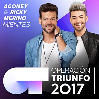 Agoney, Ricky Merino – Mientes [Operación Triunfo 2017]