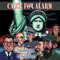 Cause For Alarm – Cheaters And The Cheated
