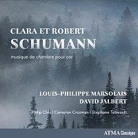 Louis-Philippe Marsolais, David Jalbert, Philip Chiu, Cameron Crozman – Clara et Robert Schumann - musique de chambre pour cor