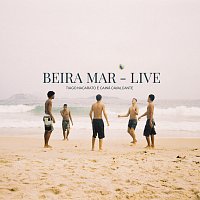 Tiago Nacarato, Caina Cavalcante – Beira Mar - Live