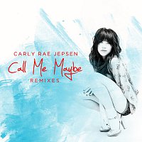 Přední strana obalu CD Call Me Maybe [Remixes]