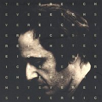 Steve Reich – Works 1965-1995