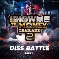 Show Me The Money Thailand 2 : Diss Battle [Part 2]