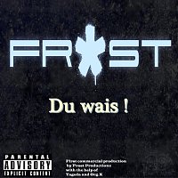 Frost – Du wais!