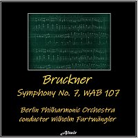 Berlin Philharmonic Orchestra – Bruckner: Symphony NO. 7, Wab 107