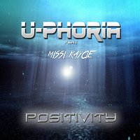 U-Phoria, Missi Kaycie – Positivity