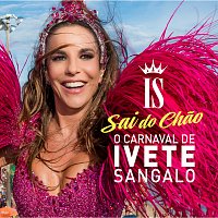 Přední strana obalu CD O Carnaval De Ivete Sangalo - Sai Do Chao [Ao Vivo]