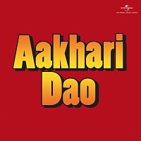 Různí interpreti – Aakhari Dao [Original Motion Picture Soundtrack]