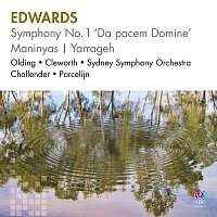 Sydney Symphony Orchestra, Stuart Challender, David Porcelijn, Dene Olding – Edwards: Symphony No. 1 ‘Da Pacem Domine’ / Maninyas / Yarrageh