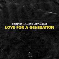 FREQNCY, Zachary Mofat – Love For A Generation