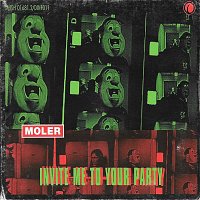 Moler – Invite Me To Your Party