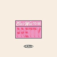 Cate – Can't Wait To Be Pretty