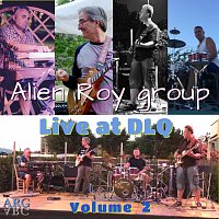Alien Roy Group – Live at Dlq, Vol. 2 (Live)