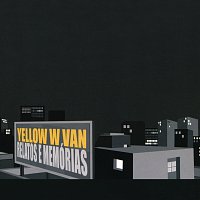 Yellow W Van – Relatos E Memórias