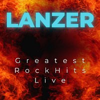 Lanzer – Greatest Rock Hits Live (Live)