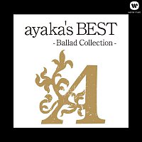 Ayaka – ayaka's BEST - Ballad Collection -