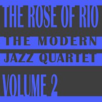 The Modern Jazz Quartet – The Rose of Rio Vol. 2