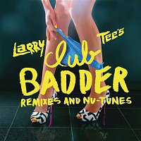 Larry Tee – Club Badder