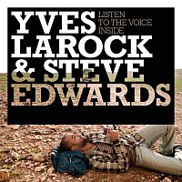Yves Larock, Steve Edwards – Listen To The Voice Inside