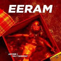 Arvind Raj, Sheezay – Eeram