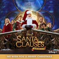 The Santa Clauses - Cast – We Wish You A Merry Christmas [From "The Santa Clauses: Season 2"]
