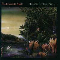 Fleetwood Mac – Tango In The Night