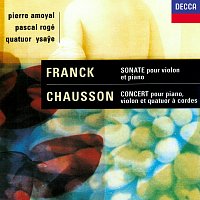 Pascal Rogé, Pierre Amoyal, Quatuor Ysaye – Chausson: Concerto for Piano, Violin & String Quartet / Franck: Violin Sonata