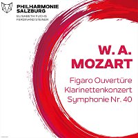Philharmonie Salzburg, Ferdinand Steiner – W. A. Mozart - Figaro Ouvertüre & Klarinettenkonzert & Sinfonie NR. 40