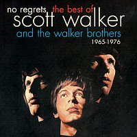 The Walker Brothers, Scott Walker – No Regrets - The Best Of Scott Walker & The Walker Brothers 1965 - 1976