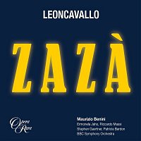 Ermonela Jaho, Riccardo Massi, Stephen Gaertner, Patricia Bardon, BBC Symphony Orchestra, Maurizio Benini – Leoncavallo: Zaza