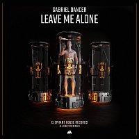 Gabriel Dancer – Leave Me Alone