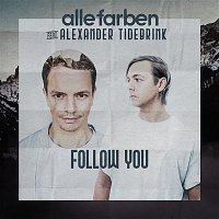 Alle Farben, Alexander Tidebrink – Follow You