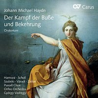 Sylvia Hamvasi, Tunde Szabóki, Elisabeth Scholl, Zita Varadi, Maria Zadori – Haydn, M.: Der Kampf der Busze und Bekehrung