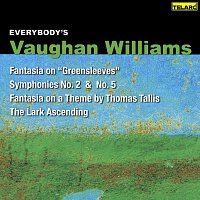 Přední strana obalu CD Everybody's Vaughan Williams: Fantasia on Greensleeves, Symphonies Nos. 2 & 5, Fantasia on a Theme of Thomas Tallis and The Lark Ascending