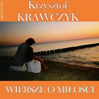 Krzysztof Krawczyk – Wiersze o milosci (Krzysztof Krawczyk Antologia)