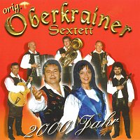 Original Oberkrainer Sextett – 2000 Jahr